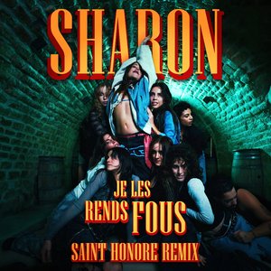 Je les rends fous (Saint-Honoré Remix)