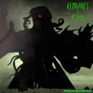 Cthulhu Fhtagn! (Original Remnants of Rlyeh Soundtrack)