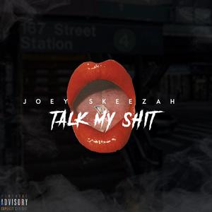 Talk My Shit