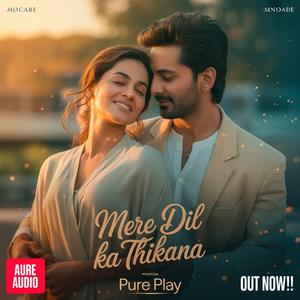 Mere Dil Ka Thikana (Track 2)