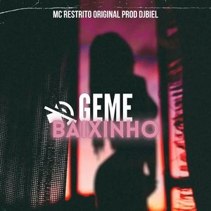 Geme Baixinho