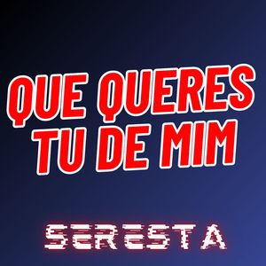 Que Queres Tu de Mim - Seresta