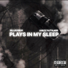 Billacheck - Plays in my sleep (feat. Quezz Ruthless)