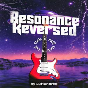 Resonance Reversed (Rock Vers.)