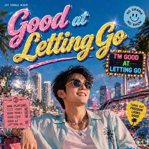 Good at Letting Go