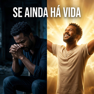 Se Ainda Há Vida