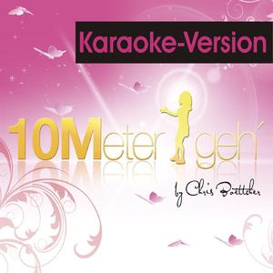 10 Meter geh' (Karaoke) (Karaoke-Version)