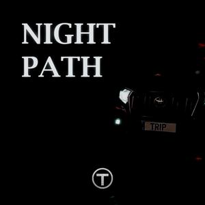NIGHT PATH