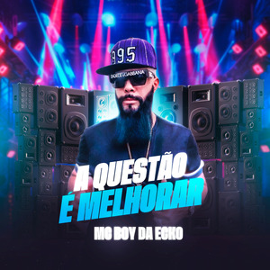 A Questão É Melhorar