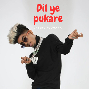 Dil Ye Pukare