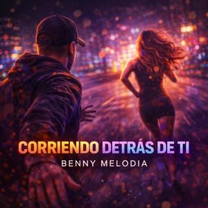 Corriendo detras de ti