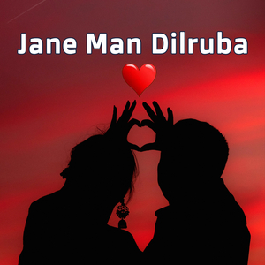 Jane Man Dilruba