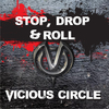 Vicious Circle - Stop, Drop & Roll