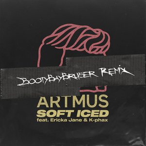 Soft Iced (bootybaybruiser Remix)