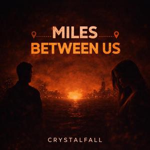 Miles Between Us