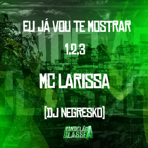 Eu Já Vou Te Mostrar 1, 2, 3