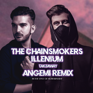 Takeaway (ANGEMI Remix) [In The Style Of Alan Walker]