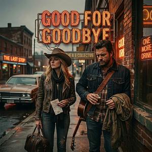 Good For Goodbye