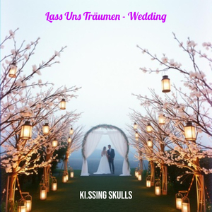 Lass Uns Träumen - Wedding