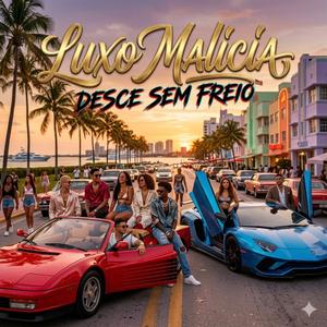 Luxo e Malícia / Desce sem Freio (Mix)
