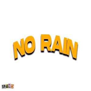 NO RAIN