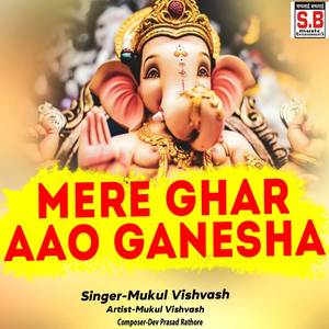 Mere Ghar Aao Ganesha