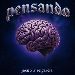 PENSANDO (feat. Ariel Garcia)