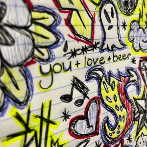 You and Love and Beer