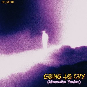 Going to Cry (Dark Version)