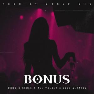 Bonus (feat. WBMZ, Sedel, Ale Valdez & José Alvarez)