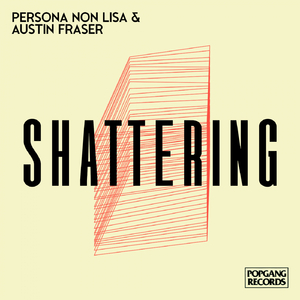 Shattering (Austin Fraser remix)