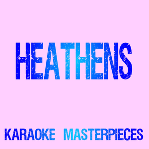 Heathens (Originally Performed by twenty one pilots) [Instrumental Karaoke Version]