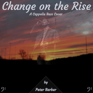 Change on the Rise (A Cappella Bass)