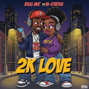 2K Love (feat. M-Status)