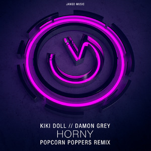 Horny (Popcorn Poppers Remix) (Popcorn Poppers Remix)