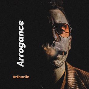 Arrogance