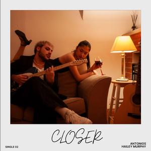 CLOSER (feat. Hailey Murphy)
