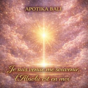 Je suis venue me souvenir l absolu est en moi