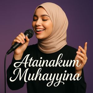 Atainakum Muhayyina