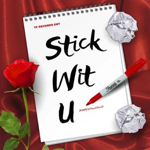 Stick Wit U (feat. Pxng & Sswabe)