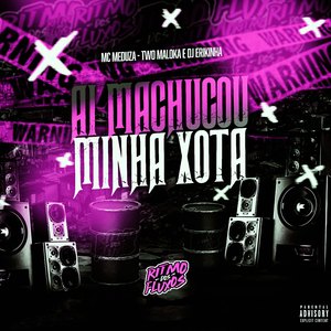 Ai Machucou Minha Xota