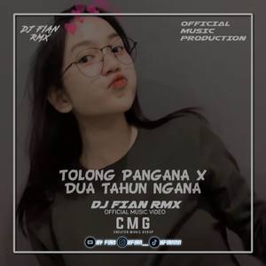 DJ TOLONG PANGANA X DUA TAHUN