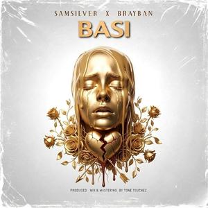 Basi (feat. SamSilver & brayban)