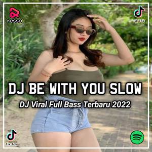DJ AND NO ONE KNOW - BE WITH YOU VIRAL TIKTOK