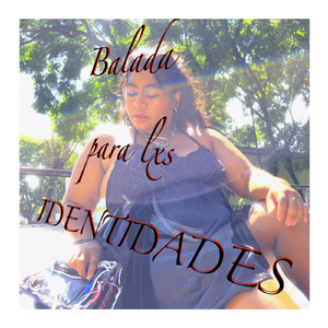 Balada para lxs identidades