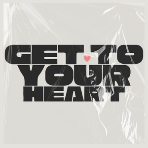 Get To Your Heart (Instrumental)
