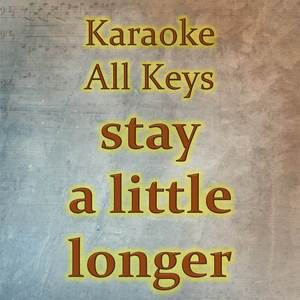 stay a little longer (Karaoke Version)