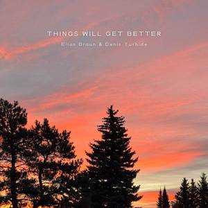 Things Will Get Better
