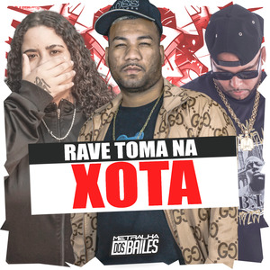 Rave Toma na Xota