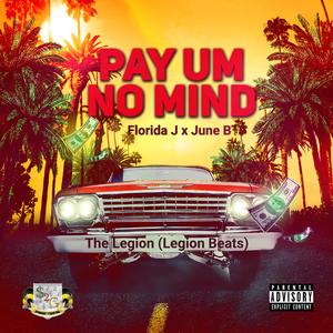 Pay Um No Mind (feat. June B)